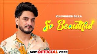 So Beautiful | Kulwinder Billa | Mxrci | Latest Punjabi Song 2024 | New Punjabi Song 2024