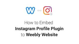 How to Embed Instagram Profile Plugin to Weebly Website