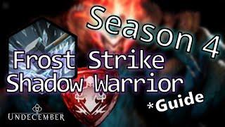Frost Strike Shadow Warrior | Season 4 Guide | Undecember