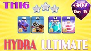 +307  | Hydra Ultimate Attack TH16 | Day 15 | Legend League 06/2024