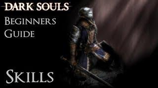 Dark Souls: Beginners Guide - Skills