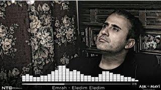 Aşk ve Mavi - Emrah - Eledim Eledim