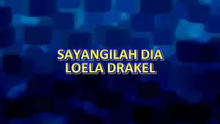 KARAOKE SAYANGILAH DIA - LOELA DRAKEL - TEMBANG KENANGAN - LAGU NOSTALGIA - LAGU LAWAS - KUNCI AS=DO