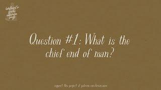 Question #1 (Westminster Shorter Catechism Songs)