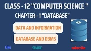 DBMS Lecture 1|| NEB Computer science 12 || Data and Information || Database and DBMS