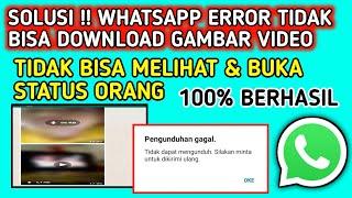 solusi !! WhatsApp error tidak bisa download gambar video tidak bisa melihat & buka status orang