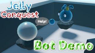 Bot Demo - Jelly: Conquest