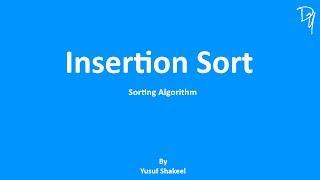 Sorting Algorithm | Insertion Sort - step by step guide