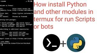 How to install python and modules in termux for run Scripts