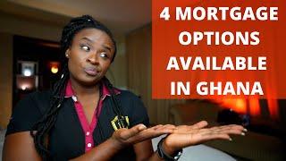 Buying a house in Ghana | 4 mortgage options to consider in 2021