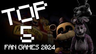 Top 5 BEST FNAF Fan Games of 2024