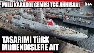 Milli Karakol Gemisi TCG AKHİSAR Yerli Ve Milli Silah Sistemleriyle Dikkat Çekiyor