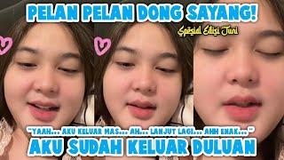 SUKA COWOK YANG MAINNYA PELAN PELAN!!! | Eva Nurasyifa Real