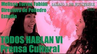 TODOS HABLAN VI - Prensa Cultural / Conversamos con: Melissa Torres Fabián