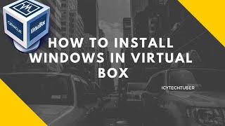 How To install Windows 7 in VirtualBox with Guest Additions/Fullscreen