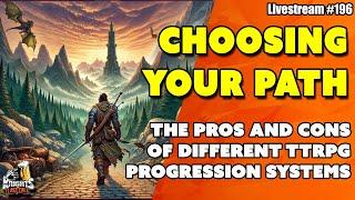 XP or Milestone? Level-based or Skill-based? -- Talking RPG Progression Systems  -- Livestream #196