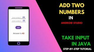 Add Two Numbers in Android Studio | Step by Step tutorials for beginners