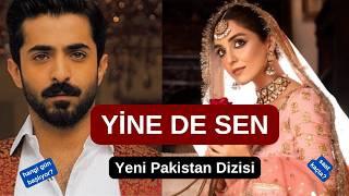 YENİ PAKİSTAN Dizisi YİNE DE SEN-KONUSU NE?  #pakistandizileri #hintdizileri #kanal7 #yinedesen