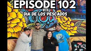 The Bro Monroe Show Ep. 102 Tasty Times with Dia De Los Pescados