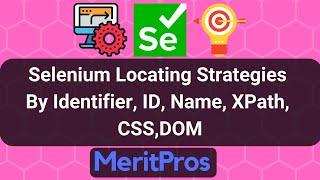 Selenium Locating Strategies - By Identifier, ID, Name, XPath, CSS, DOM