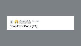 How To Resolve Snapchat Error Code R4?