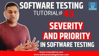 Software Testing Tutorial#43 - Severity and Priority in Software Testing