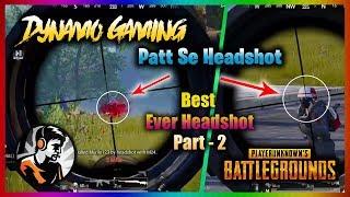 Dynamo *Patt Se Headshot, Best Ever Kill* Part 2 | Dynamo Gaming | Headshot Kill HD