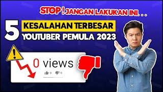 5 KESALAHAN YOUTUBER PEMULA 2023 YANG BIKIN CHANNEL KAMU SEPI DAN GAK BERKEMBANG