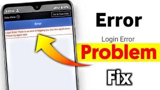 Login Error there is an error in logging you into this application problem
