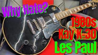 Bolt-on Neck & Plywood Body, Why The Hate? Kay Les Paul