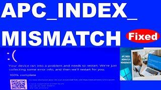 APC INDEX MISMATCH Blue Screen Error in Windows 11 / 10