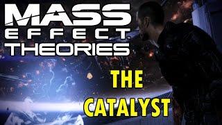 Mass Effect Theories - The Catalyst