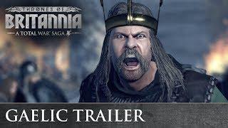 Total War: THRONES OF BRITANNIA - Gaelic Cinematic Trailer