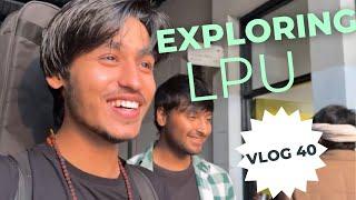 Exploring LPU | Lovely Professional University - VLOG 40