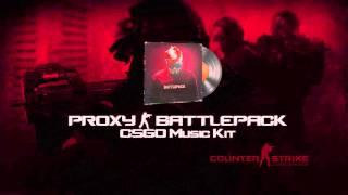 PROXY - BATTLEPACK, CSGO Music Kit