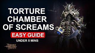 Torture Chamber Of Screams Guide in Under 5 Minutes | 2 - Star Throne and Liberty Dungeon Guide