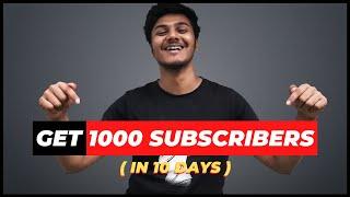 How To Get Your First 1000 Subscribers On YouTube | In 10 Days (GUARANTEED) 