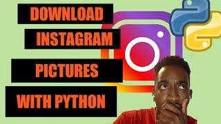 Download Instagram Pictures with Python | Instaloader Tutorial *New for 2023*