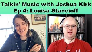 Talkin' Music with Joshua Kirk - Episode 4: Louisa Stancioff