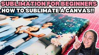 SUBLIMATION FOR BEGINNERS: How To Sublimate Onto a Cotton Canvas | For Beginners!