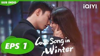 Jiang Chengyi & Lu Yan bekerja sama | Love Song in Winter【INDO SUB】EP1 | iQIYI Indonesia