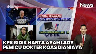 KPK Turun Tangan Periksa LHKPN Ayah Dokter Koas Lady Aurelia - iNews Room 16/12