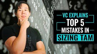 Why Everyone Gets TAM Market Sizing WRONG: Total Addressable Market Explained by a VC