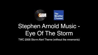 Stephen Arnold Music - Eye Of The Storm (TWC 2005 Storm Alert w/out Mnemonic) (HQ)