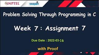 Problem Solving Through Programming In C | Week 7 : Assignment 7 | Jan-2022 | with Proof | NPTEL