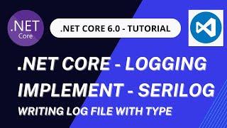 How to implement Serilog in .NET Core 6.0 | Enable logging globally | Log using dependency injection