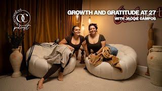 S3 EP19 Growth and Gratitude at 27 with  Jacqie Campos