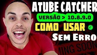 COMO CONVERTER VÍDEO COM A NOVA VERSÃO DO ATUBE CATCHER