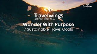 Sustainable Travel Goals | Travelwings.com