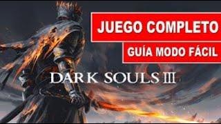 DARK SOULS 3 | Juego completo | Gameplay Español | GUÍA